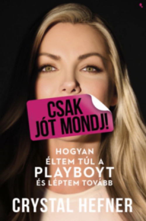 Crystal Hefner - Csak jót mondj!