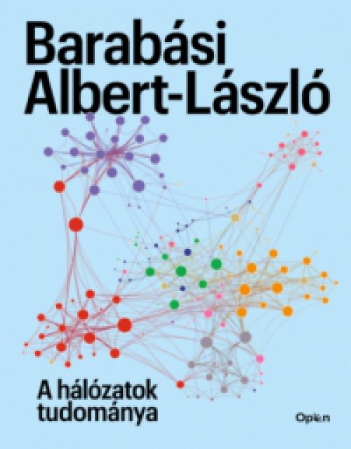 Barabási Albert-László - A hálózatok tudománya