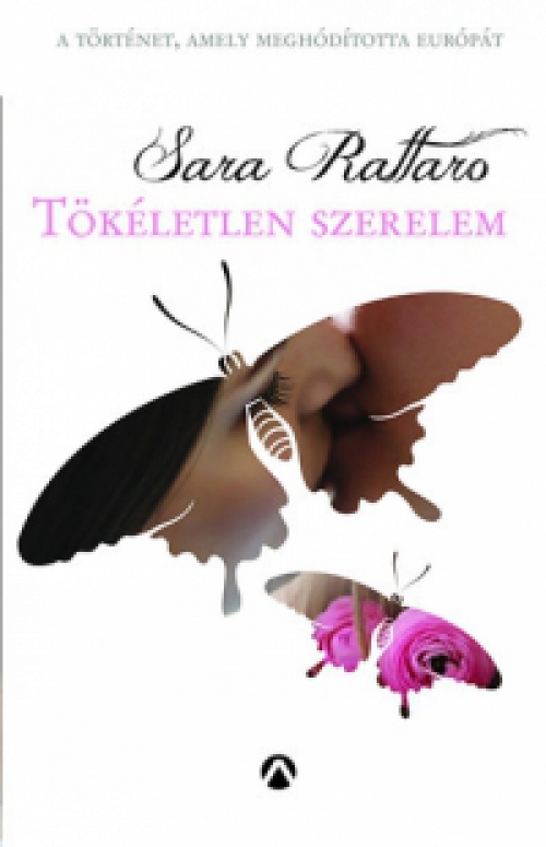 Sara Rattaro - Tökéletlen szerelem