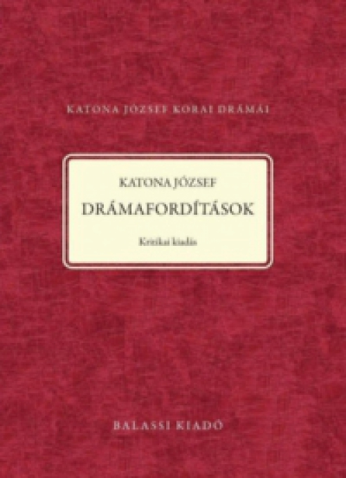  - Katona József - Drámafordítások