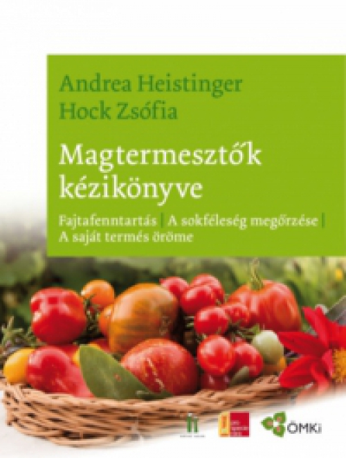 Hock Zsófia, Andrea Heistinger - Magtermesztők kézikönyve