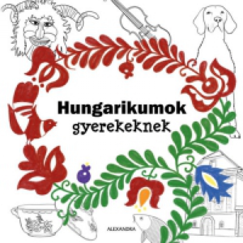  - Hungarikumok gyerekeknek