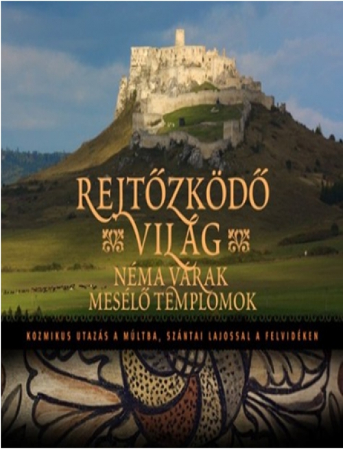 Nem ismert - Rejtőzködő Világ I. - Néma várak mesélő templomok (DVD) *Antikvár - Kiváló állapotú*