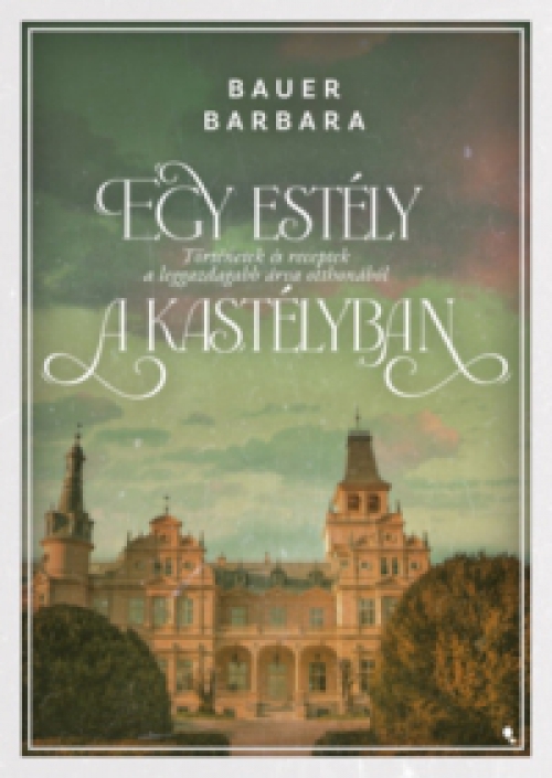 Bauer Barbara - Egy estély a kastélyban