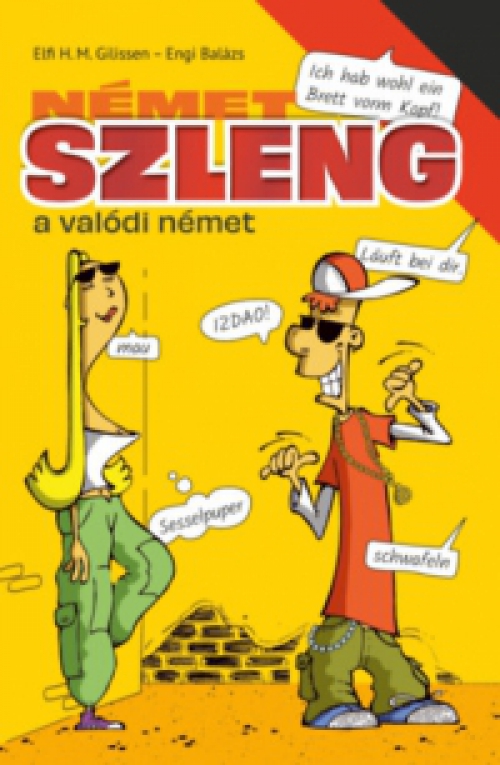 Elfi H. M. Gilissen, Engi Balázs - Német szleng - A valódi német