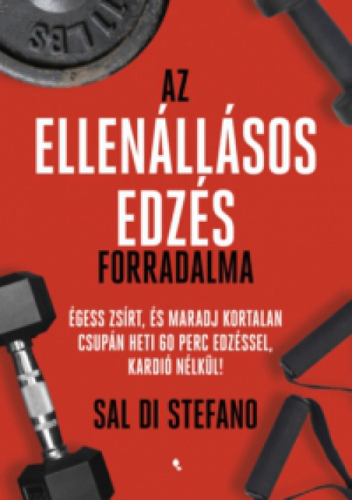 Sal Di Stefano - Az ellenállásos edzés forradalma