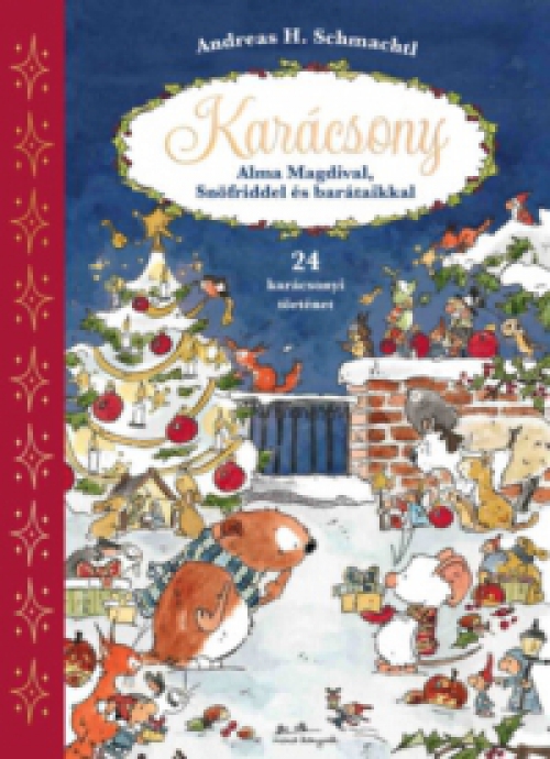 Andreas H. Schmachtl - Karácsony Alma Magdival, Snöfriddel és barátaikkal