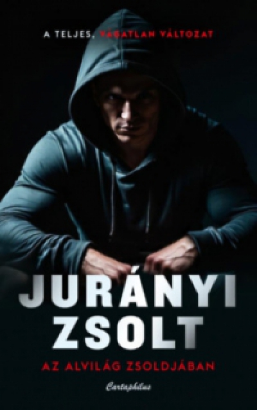 Jurányi Zsolt - Az alvilág zsoldjában