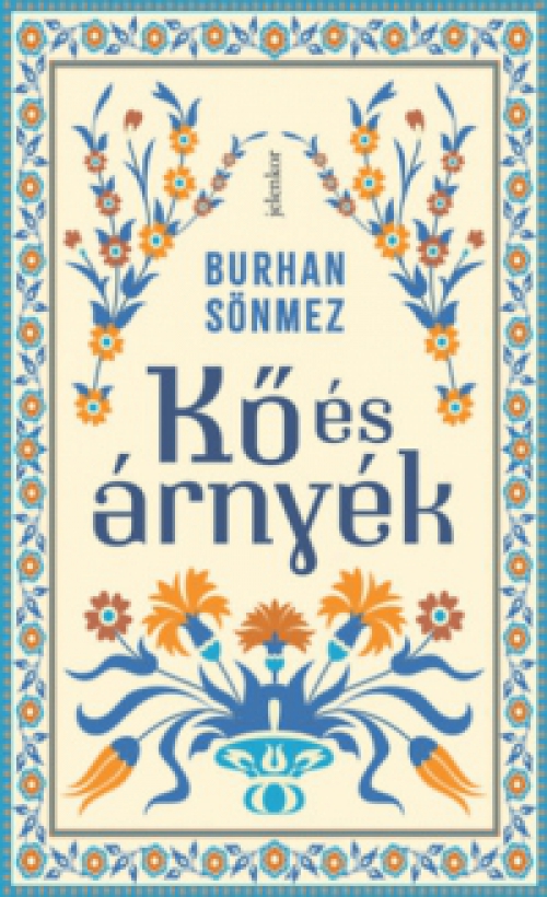 Burhan Sönmez - Kő és árnyék