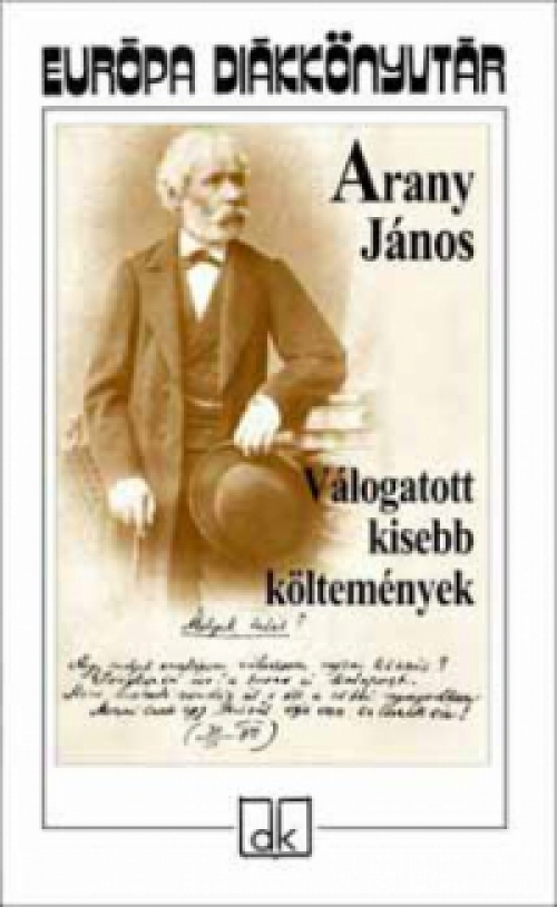 Arany János - Válogatott kisebb költemények - Európa diákkönyvtár