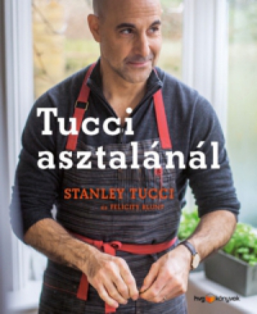 Stanley Tucci - Tucci asztalánál