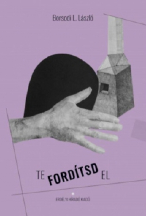 Borsodi L. László - Te fordítsd el