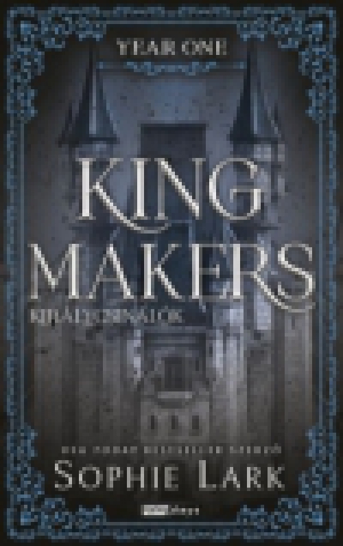 Kingmakers - Királycsinálók - Year One