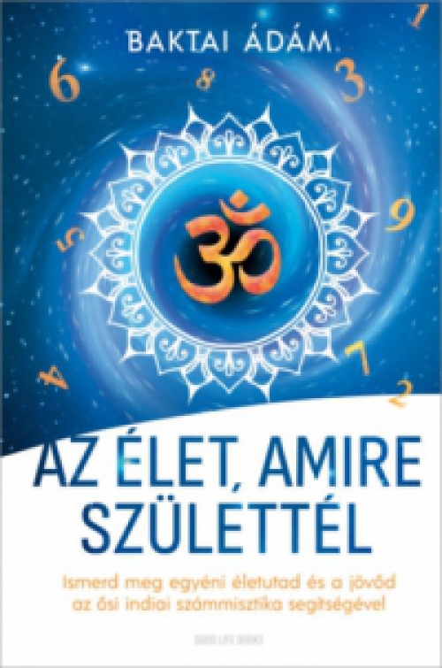 Baktai Ádám - Az élet amire születtél