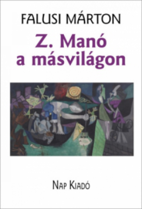 Falusi Márton - Z. Manó a másvilágon