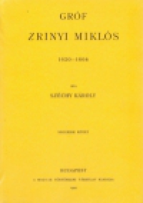 Gróf Zrinyi Miklós 1620-1664 IV.