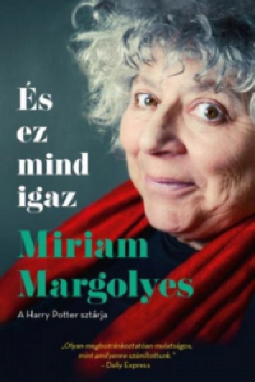 Miriam Margolyes - És ez mind igaz