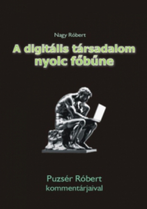 Nagy Róbert - A digitális társadalom nyolc főbűne