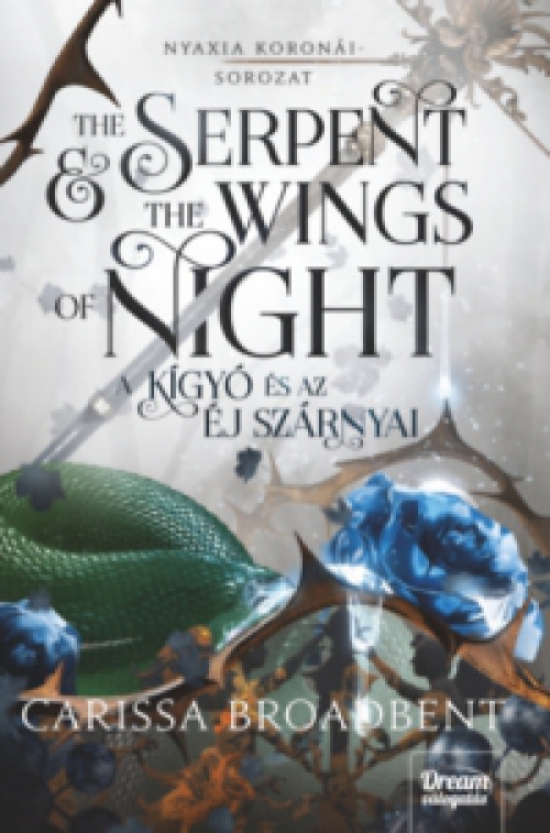 Carissa Broadbent - The Serpent and the Wings of Night - A kígyó és az éj szárnyai