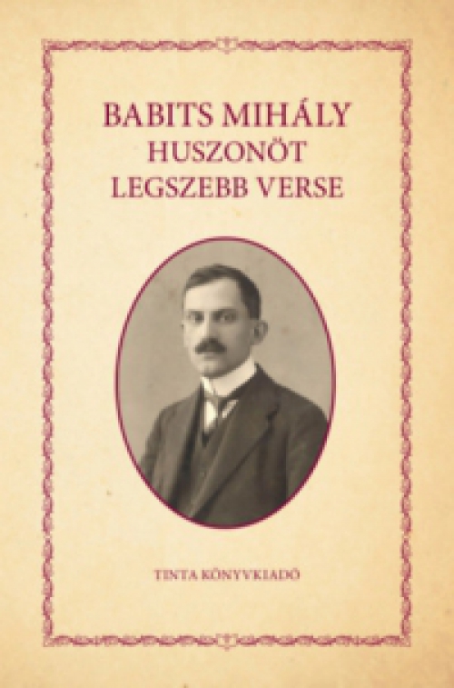 Babits Mihály - Babits Mihály huszonöt legszebb verse