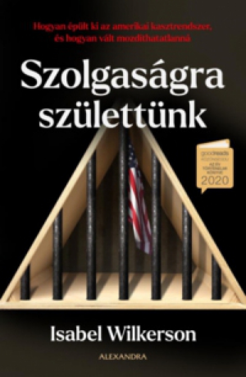 Isabel Wilkerson - Szolgaságra születtünk