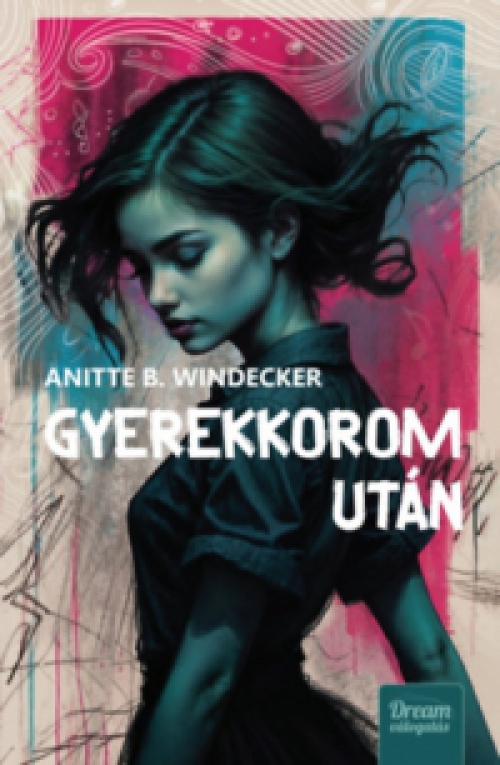 Anitte B. Windecker - Gyerekkorom után