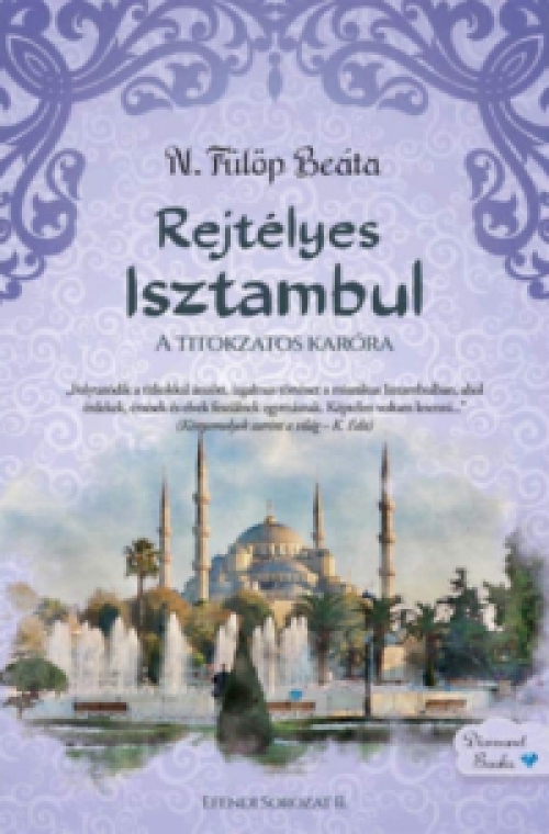 N. Fülöp Beáta - Rejtélyes Isztambul