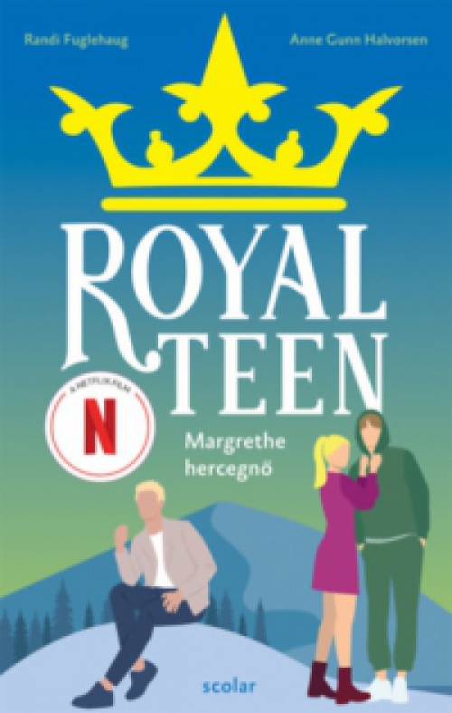 Randi Fuglehaug, Anne Gunn Halvorsen - Margrethe hercegnő - Royalteen 2.