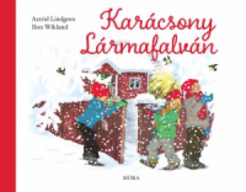 Astrid Lindgren - Karácsony Lármafalván