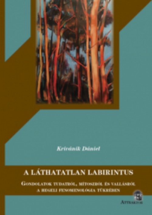 Krivánik Dániel - A láthatatlan Labirintus