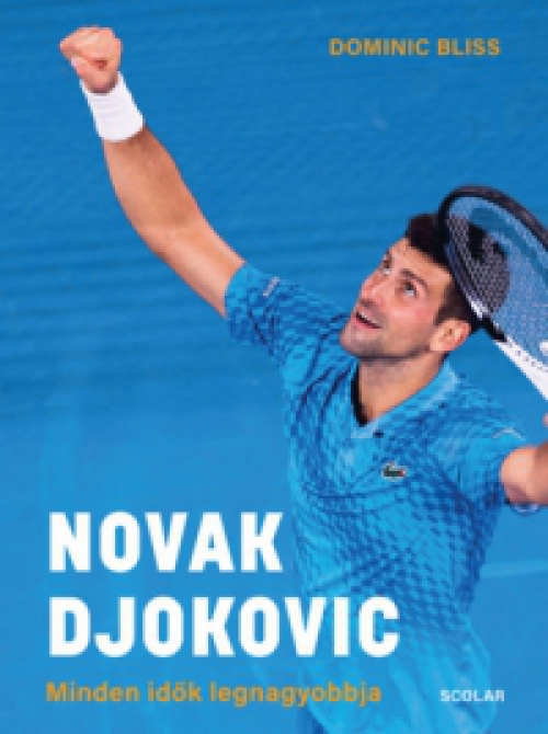 Dominic Bliss - Novak Djokovic - Minden idők legnagyobbja