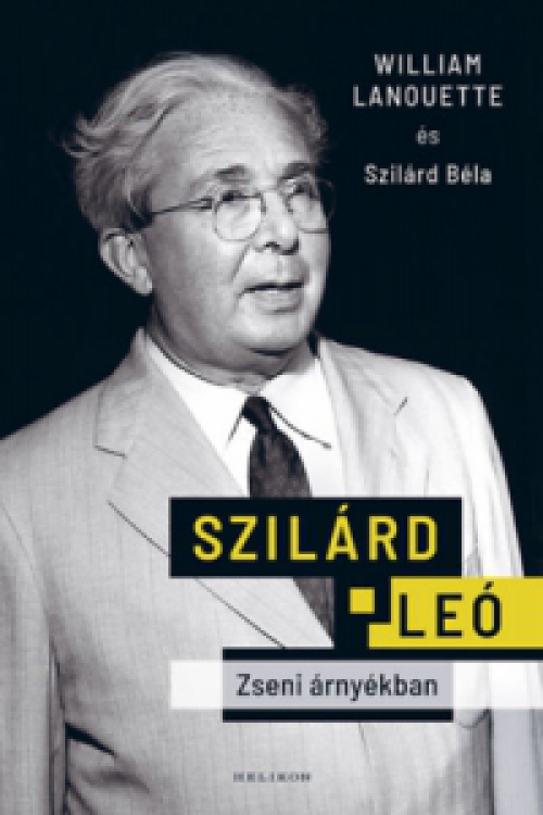 Szilárd Béla, William Lanouette - Szilárd Leó