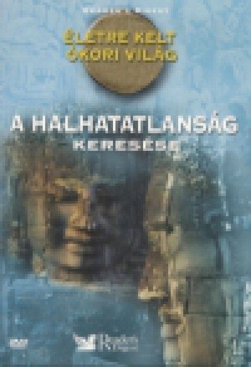 Életre kelt ókori világ - A halhatatlanság keresése (DVD)