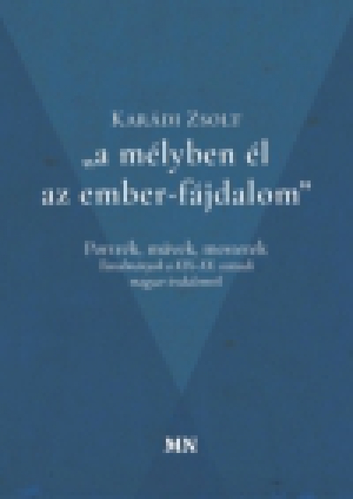 a mélyben él az ember-fájdalom