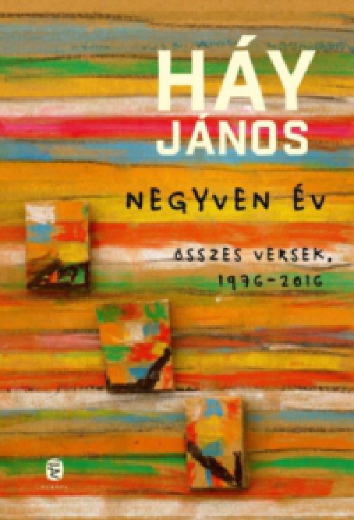 Háy János - Negyven év