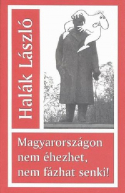 Halák László - Magyarországon nem éhezhet, nem fázhat senki!