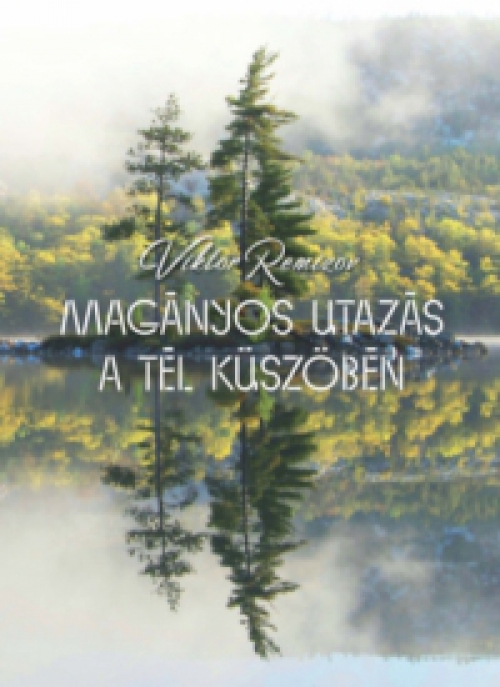 Viktor Remizov - Magányos utazás a tél küszöbén