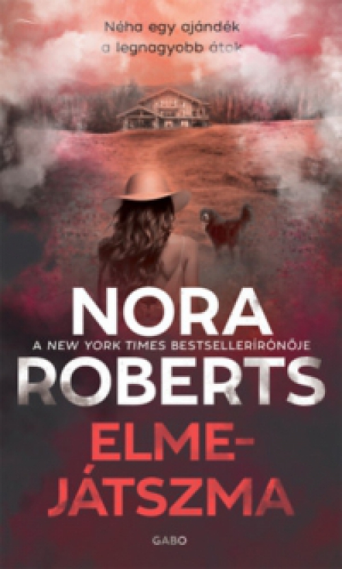 Nora Roberts - Elmejátszma