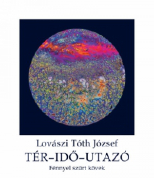 Lovászi Tóth József - Tér-idő-utazó