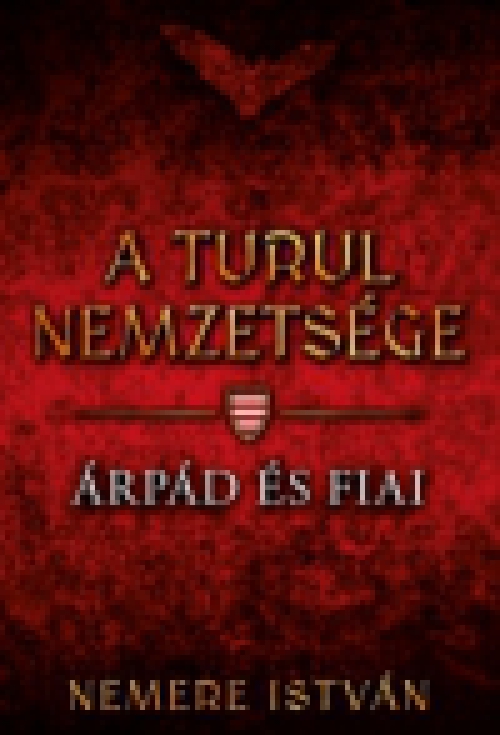 A turul nemzetsége - Árpád és fiai