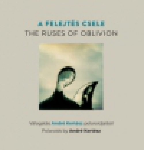 A felejtés csele -The Ruses of Oblivion