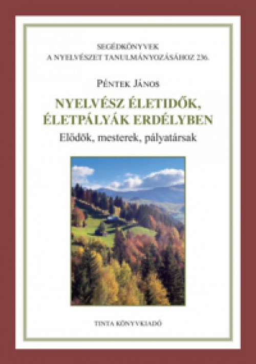 Péntek János - Nyelvész életidők, életpályák Erdélyben