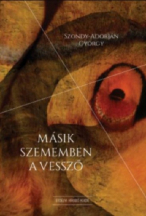 Szondy-Adorján György - Másik szememben a vessző