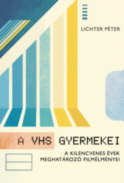 Lichter Péter - A VHS gyermekei