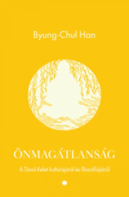 Byung-Chul Han - Önmagátlanság