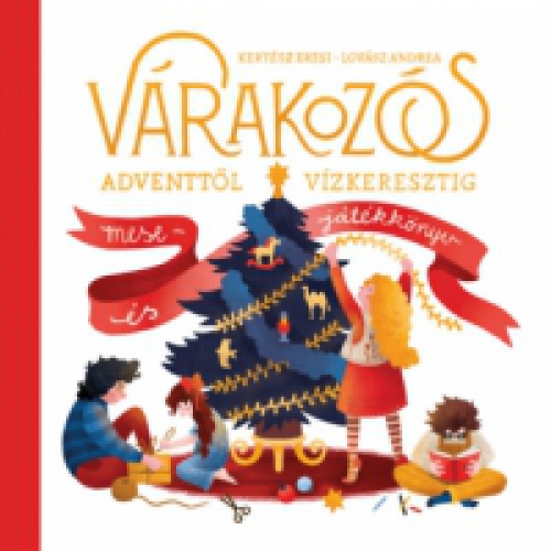 Kertész Erzsi - Várakozós - Adventtől vízkeresztig