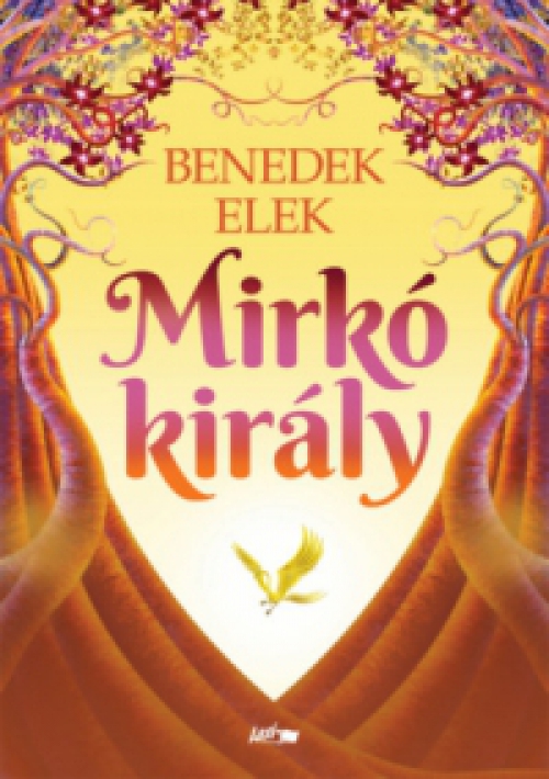 Benedek Elek - Mirkó király