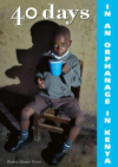 40 days in in orphanage in Kenya