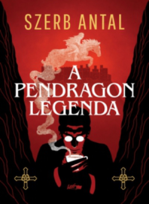 Szerb Antal - A Pendragon legenda