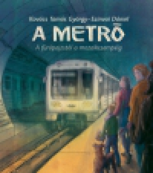 A metró - A fúrópajzstól a mozaikcsemépig